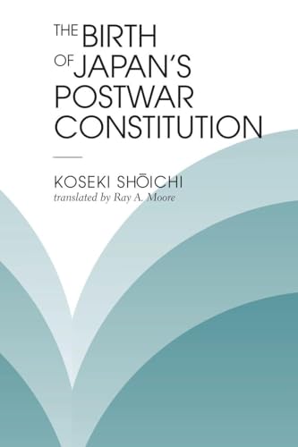 The Birth Of Japan's Postwar Constitution