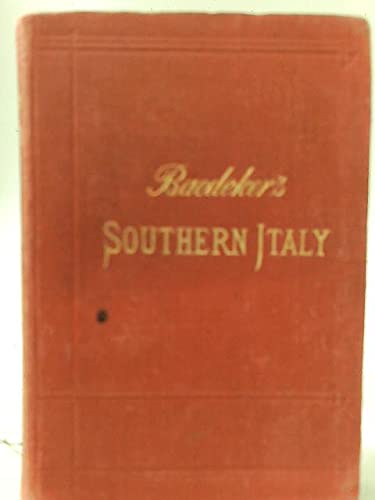 Italy: handbook for travellers, third part: Southern Italy and Sicily with excursions to the Lipari Islands, Sardinia, Tunis and Corfu