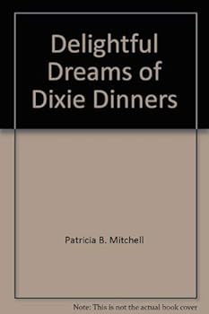 Paperback Delightful Dreams of Dixie Dinners Book