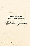 Photo Gallery confessions of a self-care addict: student’s journal Photo Gallery confessions of a self-care addict: student’s journal