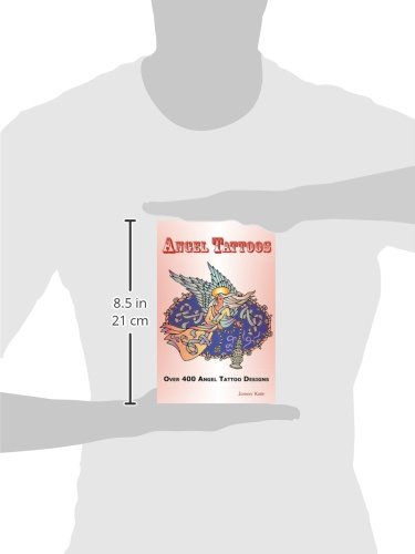 Angel Tattoos: Over 400 Tattoo Designs, Ideas And Pictures Including Angel Wings, Baby Angels, Devil Angels, Tribal, Cross, Fairy And #TOP1