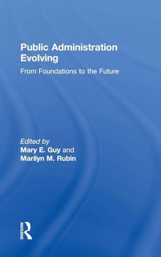 Public Administration Evolving: From Foundations to the Future view 2