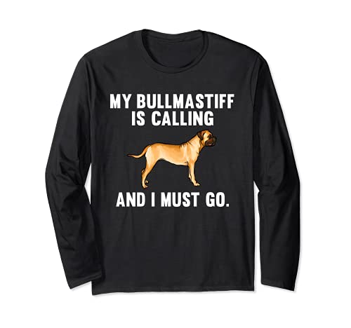Funny My Bullmastiff Is Calling And I Must Go Dog Long Sleeve T-Shirt, Black