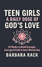 First Look at Kindle Edition Teen Girls: A Daily Dose of God&rsquo;s Love &ndash; 52-Week Devotional: 5 Minutes a Day to Build Strength, Courage, and Faith (5 Minutes a Day, 52 Weeks: God Transforms Us) Detailed Review Kindle & Audio Preview Must Read