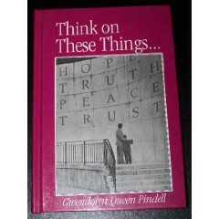Hardcover THINK ON THESE THINGS . . . Book
