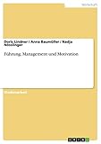  Führung, Management und Motivation