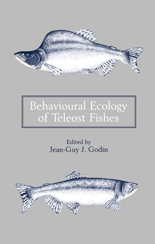 Behavioural Ecology of Teleost Fishes