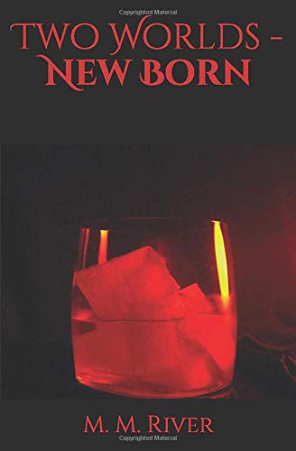 Two Worlds - New Born: Volume 1 Two Worlds - New Born: Volume 1