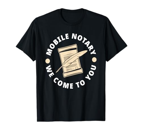 NotaryStyle Mobile Notary We Come To You T-Shirt