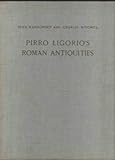 Pirro Ligorio's Roman Antiquities