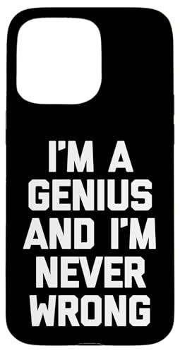 I'm A Genius & I'm Never Wrong -�������Ȃ��Ƃ킴����ȃX�}�[�g �X�}�z�P�[�X iPhone 15 Pro Max �p