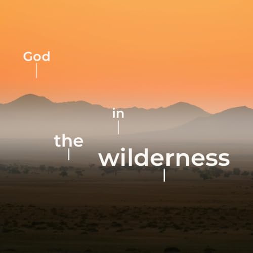 God in the wilderness | Rupert Akhalu
