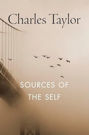Sources of the Self: The Making of the Modern Identity