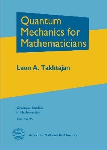 Quantum Mechanics for Mathematicians (Graduate Studies in Mathematics Volume 95) cover