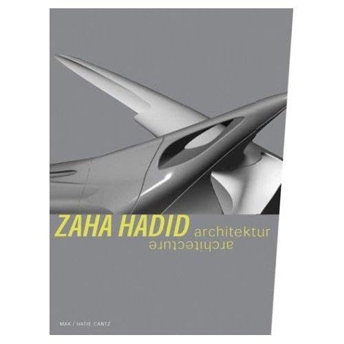  Zaha Hadid: Architecture