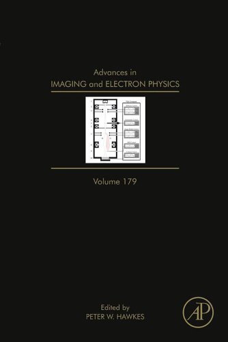 Advances in Imaging and Electron Physics (Volume 179)