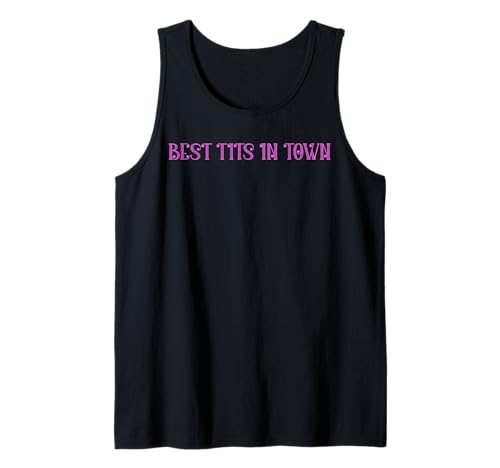 Best tits in town Tank Top