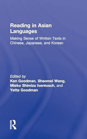 Reading in Asian Languages: Making Sense of Written Texts in Chinese, Japanese, and Korean-Wow! eBook