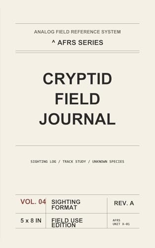 Retro Cryptid Field Journal: Analog Field Reference System Sighting Log Notebook