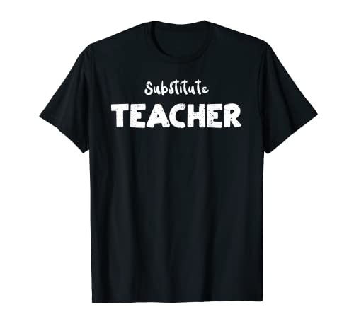 Colegio: Substitute Teacher - Profesor Refranes Camiseta