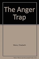 The Anger Trap 0802224989 Book Cover