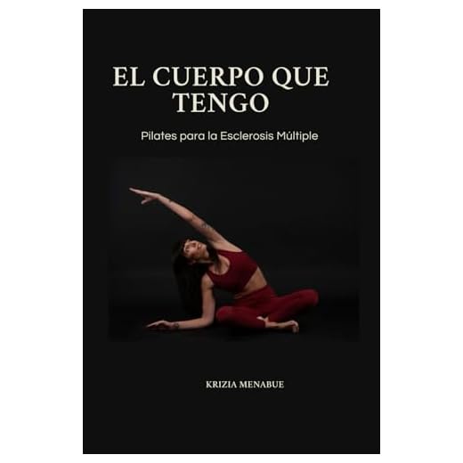 El cuerpo que tengo: Pilates para la Esclerosis Múltiple