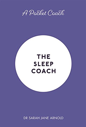 A Pocket Coach: The Sleep Coach (Pocket Guides to Self-Care Book 3)