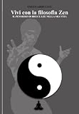 Vivi con la filosofia Zen: Il pensiero di Bruce Lee nella mia vit