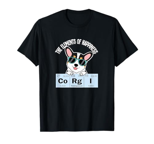 Funny Elements of Happiness Welsh Black Tricolor Corgi Lover Camiseta