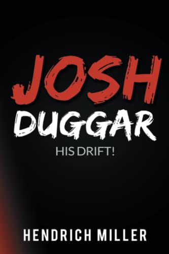 Josh Duggar: His Drift!