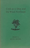 Cold as a Dog and the Wind Northeast B000JJNUEA Book Cover