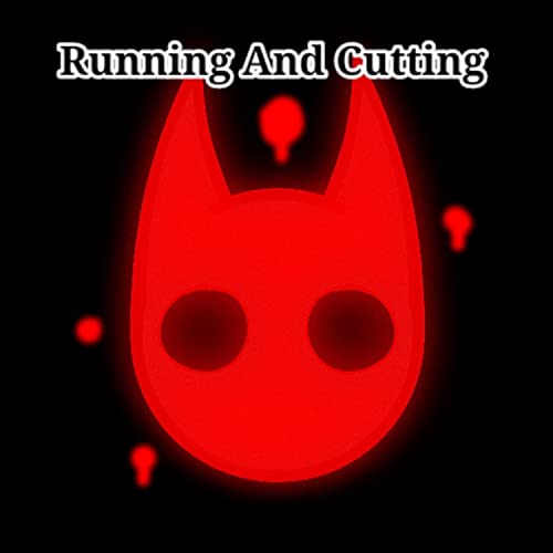 Running and Cutting