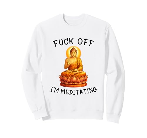 Fuck Off I'm Meditating Meditation Meme Buddha Adult Humor �g���[�i�[