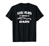 Still Plays With Cars Mechanic Drag Racing Hot Rod Race T-Shirt