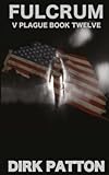 Fulcrum: V Plague Book 12 (Volume 12)