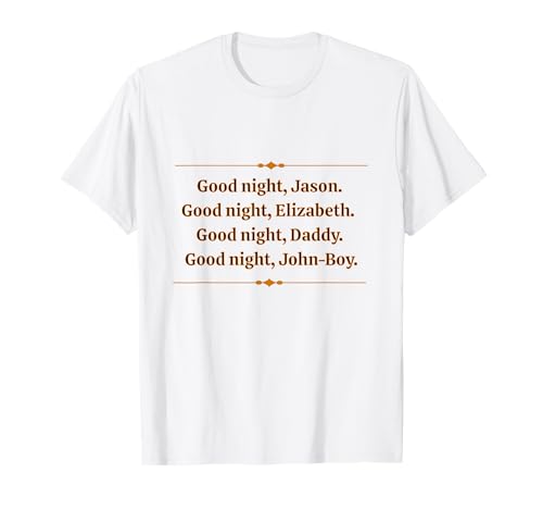 Saying Goodnight At The Waltons House Is Nostalgia For Many T-Shirt