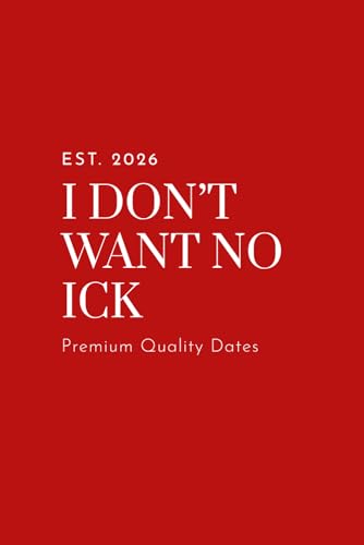 I Don't Want No Ick: Funny dating notes
