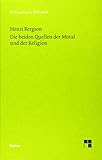  Die beiden Quellen der Moral und der Religion: Mit einem Essay von Ernst Cassirer: \