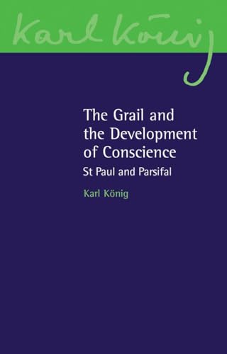 The Grail and the Development of Conscience: St. Paul and