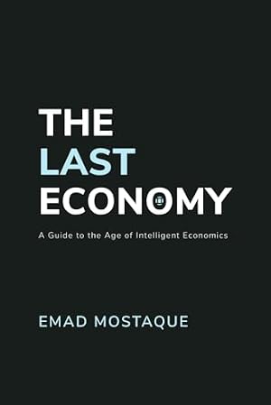 Book cover The Last Economy: A Guide to the Age of Intelligent Economics