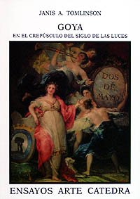 Goya en el crepúsculo del siglo de las luces - Livre d'art historique broché