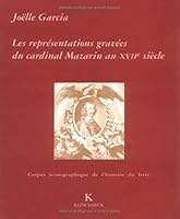 Les Representations Gravees Du Cardinal Mazarin Au Xviie Siecle 2252033134 Book Cover