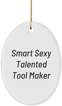 Funny Tool Maker Gifts for Friends, 'Smart Sexy Talented Tool Maker' Oval Ornament, Christmas Unique Gifts from Family image 2