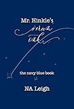 Mr. Hinkle's Verum Ink: the navy blue book (Mr. Hinkle's Verium Ink 1)