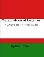 Meteorological Lexicon: (A–Z Complete Reference Guide) B0G3L3RP67 Book Cover