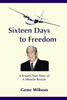 Paperback Sixteen Days to Freedom: A Texan's True Story of a Miracle Rescue Book
