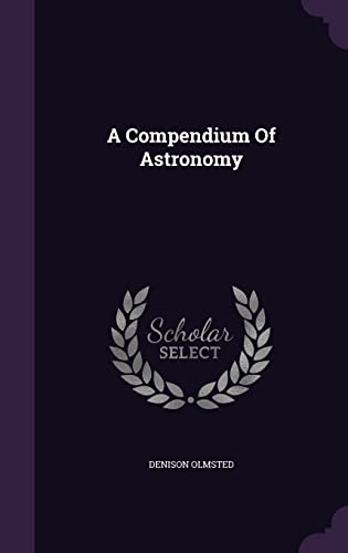 A Compendium Of Astronomy 1354637887 Book Cover