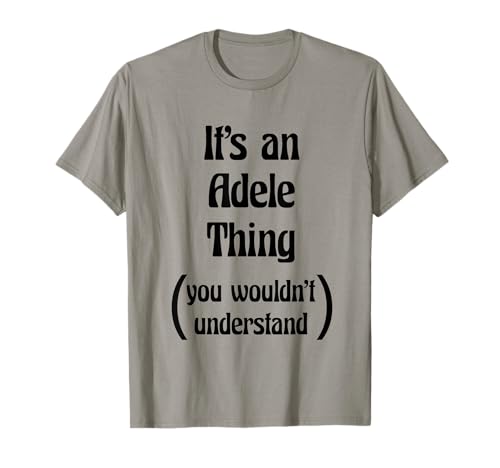Camiseta It's an Adele Thing You Woulnot Understand | Regalo Camiseta