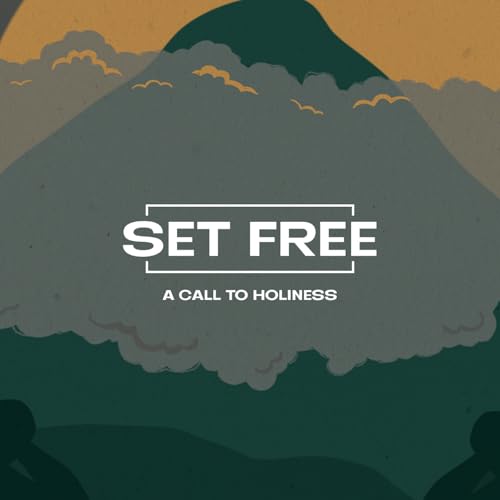 SET FREE: Meeting a Holy God