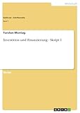  Investition und Finanzierung - Skript I (bwl24.net - Schriftenreihe 7)